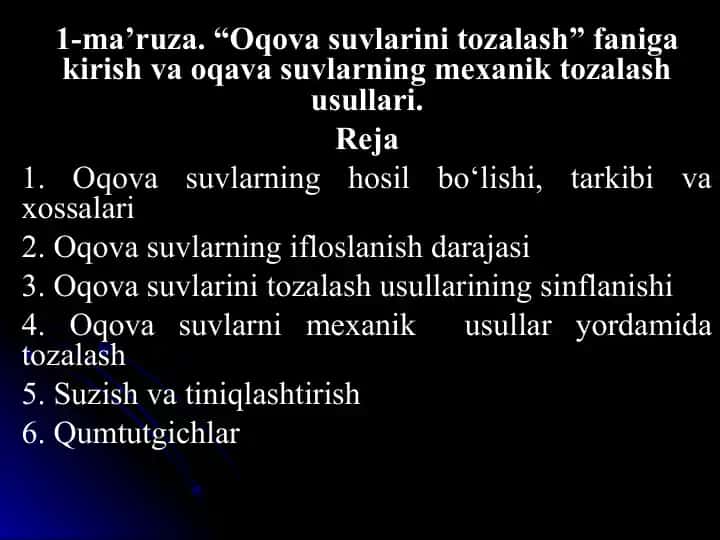 1-ma’ruza: “Oqova suvlarini tozalash” faniga kirish va mexanik tozalash usullari