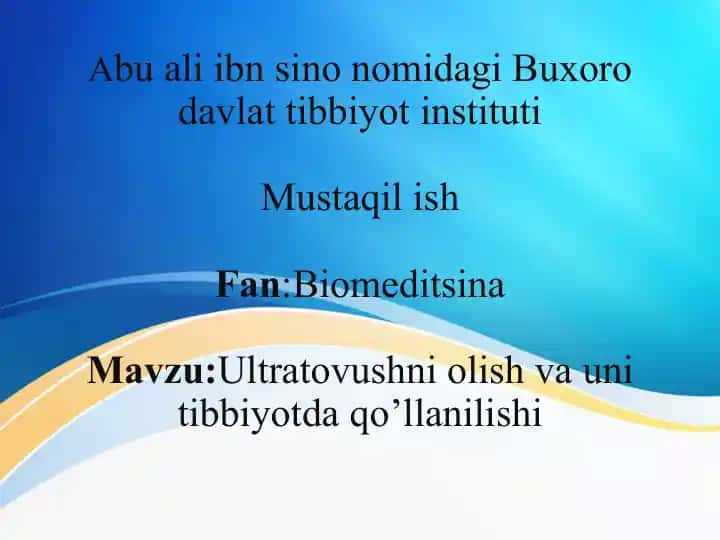 Ultratovushni olish va uni tibbiyotda qo’llanilishi