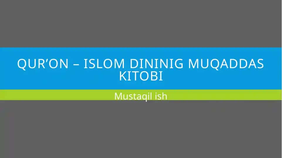 Qur’on–islomdininigmuqaddaskitobi