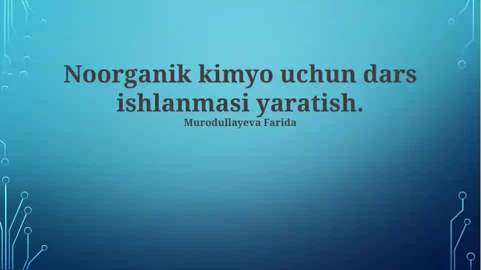 Noorganik kimyo uchun dars ishlanmasi