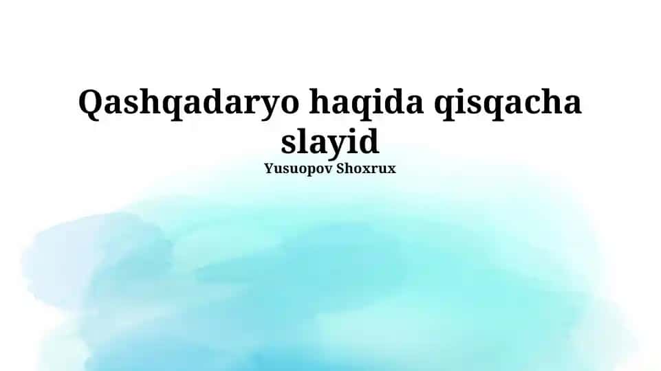Qashqadaryo haqida qisqacha slayid