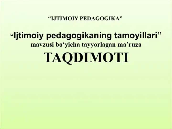 Ijtimoiy pedagogikaning tamoyillari mavzusida tayyorlangan ma’ruza taqdimoti