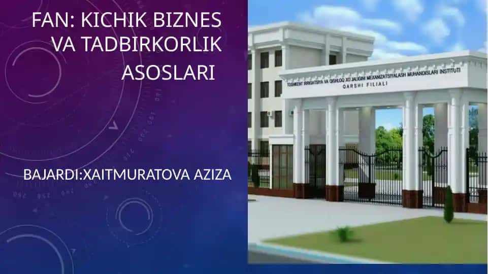Kichik biznes va tadbirkorlik asoslari