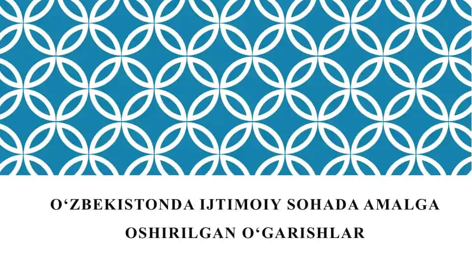 O’zbekistonda ijtimoiy sohada amalga oshirilgan o’garishlar.