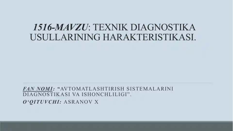 TEXNIK DIAGNOSTIKA USULLARINING HARAKTERISTIKASI