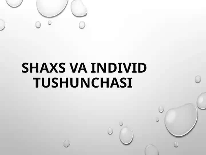 Shaxsva Individ tushunchasi