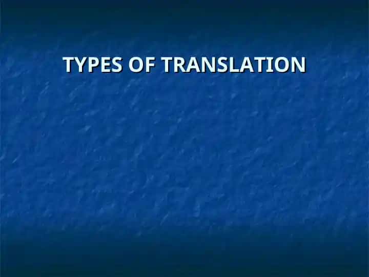 Types of Translation