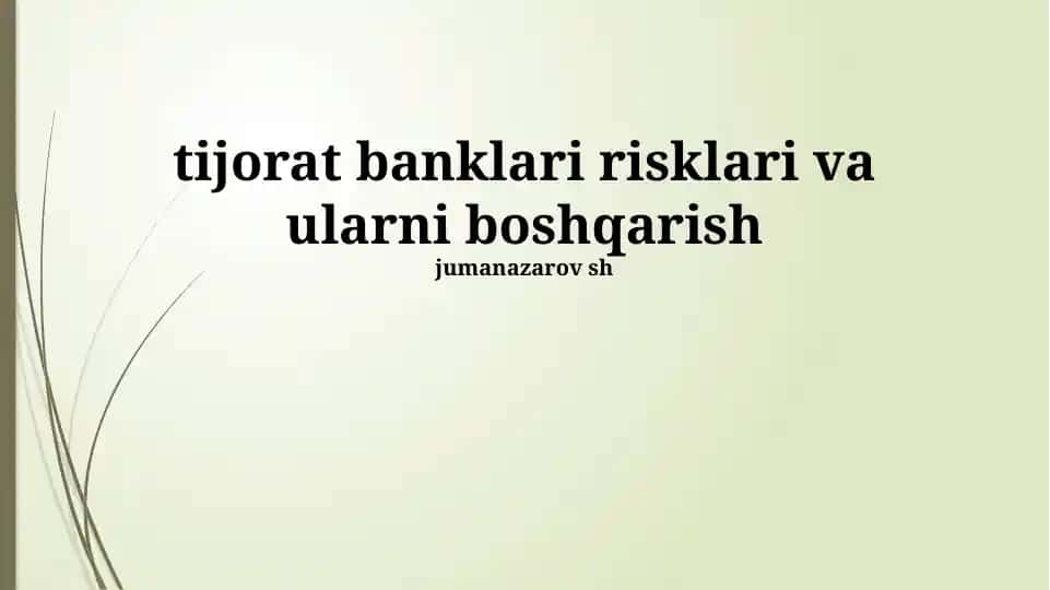 Tijorat banklari risklari va ularni boshqarish