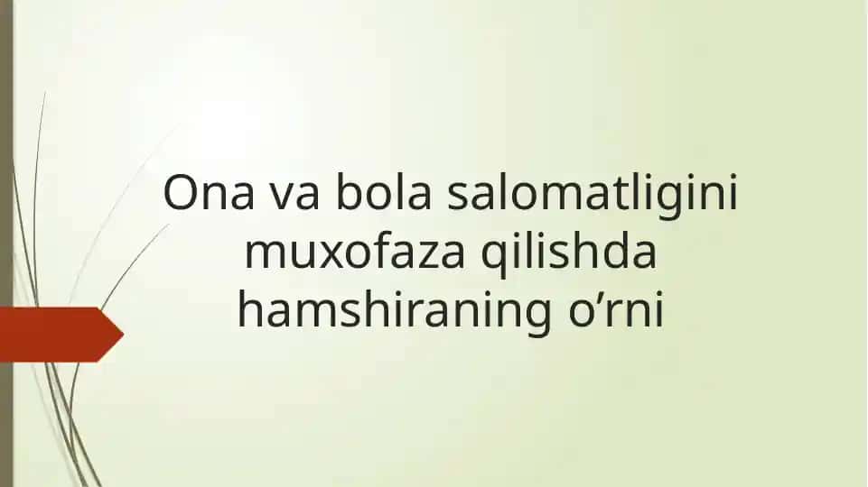Ona va bola salomatligini muxofaza qilishda hamshiraning o’rni