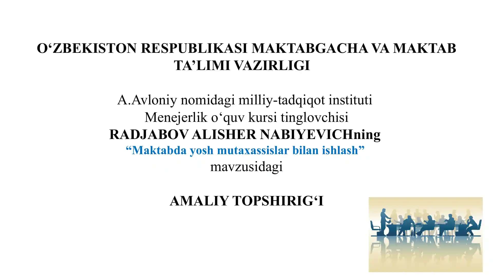 “Maktabda yosh mutaxassislar bilan ishlash” AMALIY TOPSHIRIG‘I