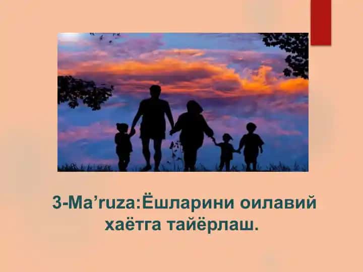 Ёшларини оилавий хаётга тайёрлаш