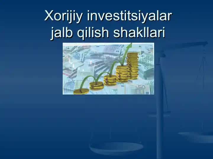 Xorijiy investitsiyalarjalb qilish shakllari