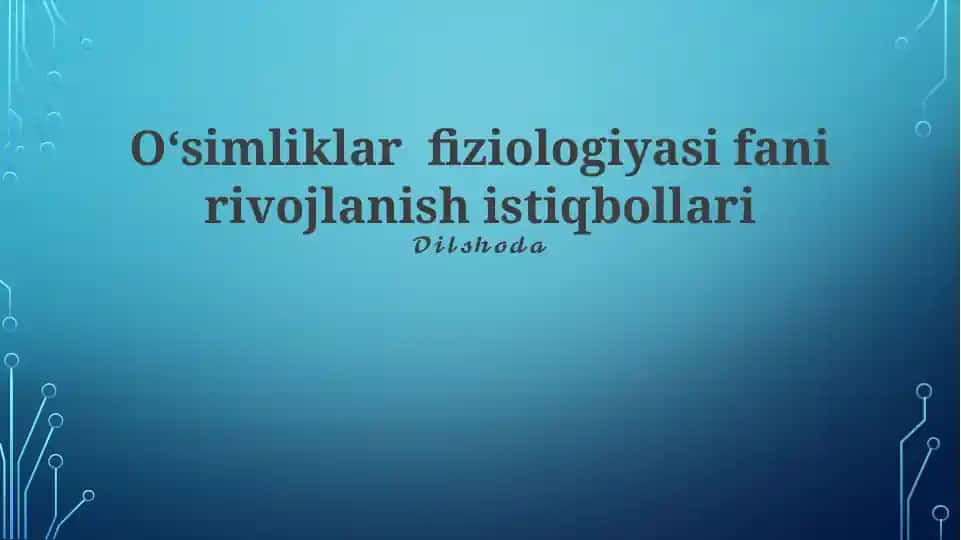 O‘simliklar fiziologiyasi fani rivojlanish istiqbollari