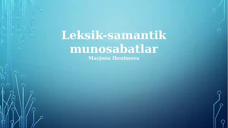 Leksik-samantik munosabatlar