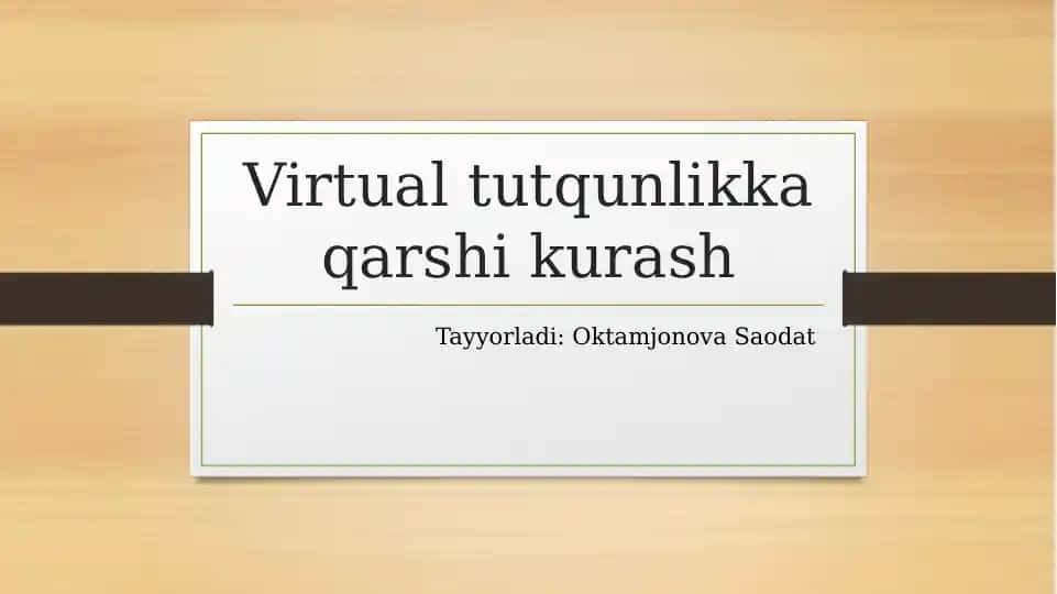 Virtual tutqunlikka qarshi kurash