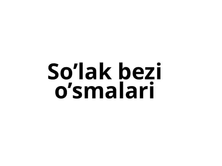 So'lak bezlari o'smalari