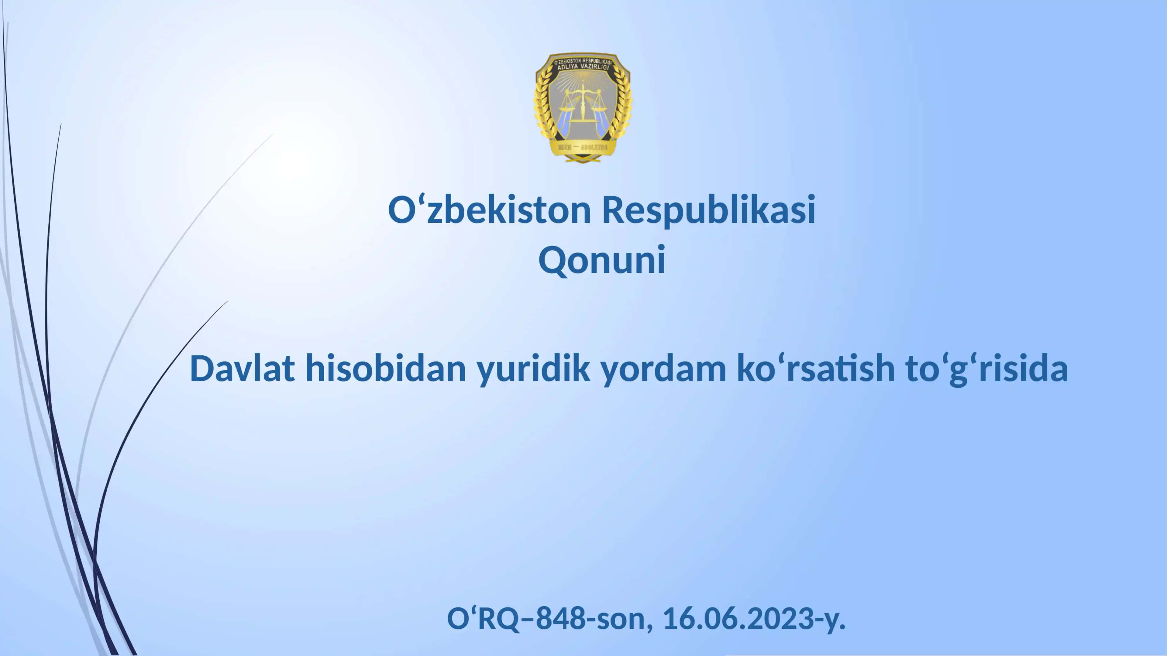Davlat hisobida yuridik yordam ko'rsatish to'g'risida O'zbekiston Respublikasi Qonuni