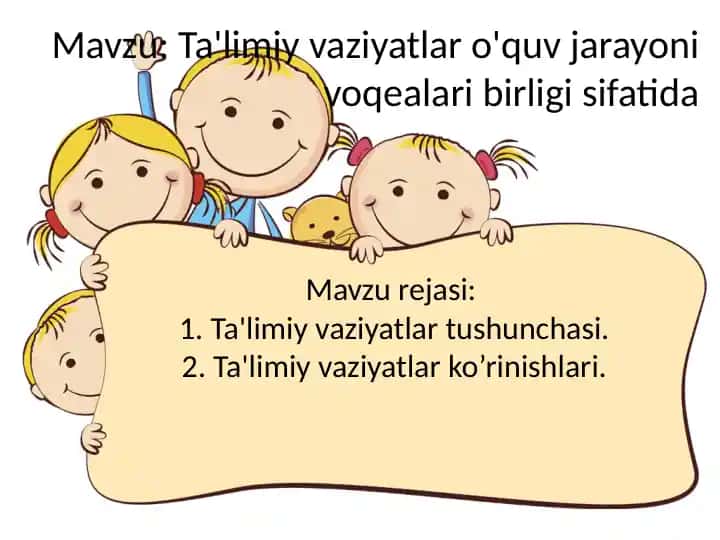 Ta'limiy vaziyatlar o'quv jarayoni voqealari birligi sifatida