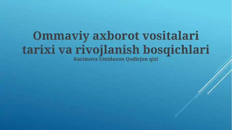 Ommaviy axborot vositalari tarixi va rivojlanish bosqichlari