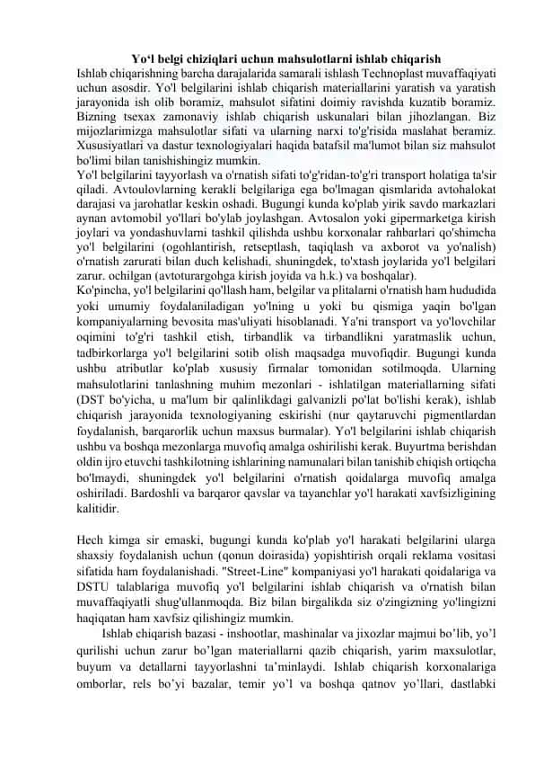 Yo‘l belgi chiziqlari uchun mahsulotlarni ishlab chiqarish