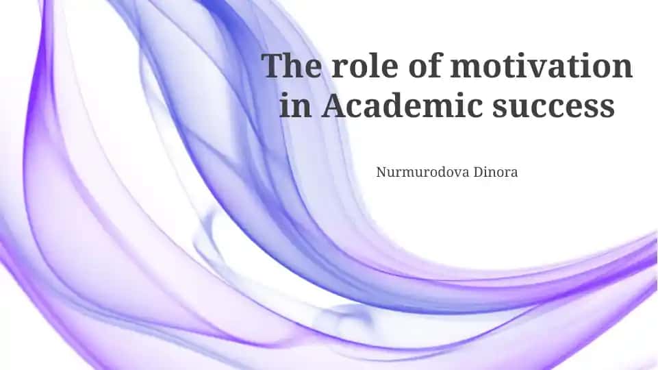The role of motivation in Academic success