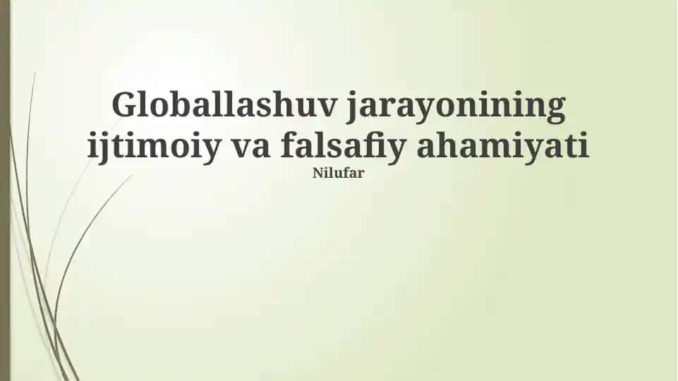 Globallashuv jarayonining ijtimoiy va falsafiy ahamiyati