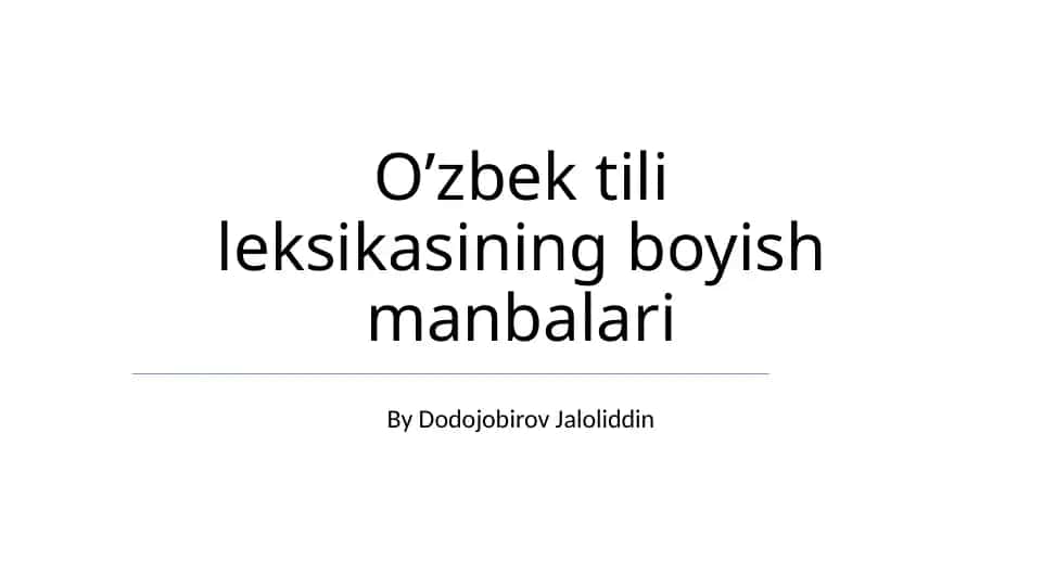 O’zbek tili leksikasining boyish manbalari