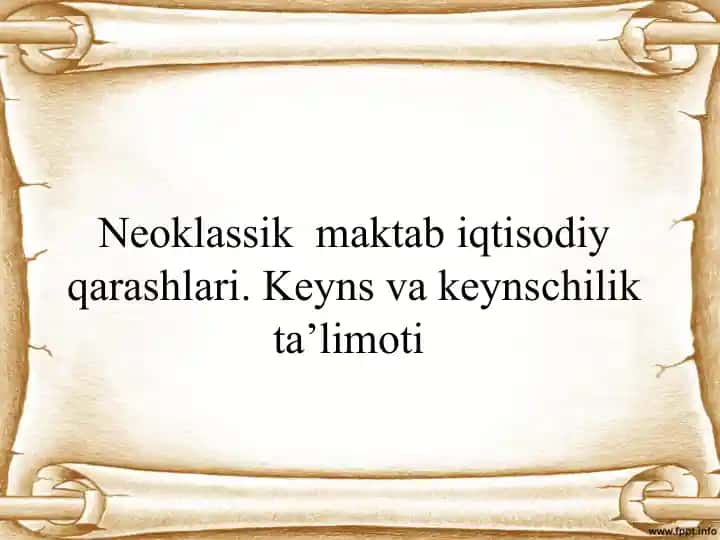 Neoklassik maktabi iqtisodiy qarashlari. Keyns va keynschilik ta’limoti