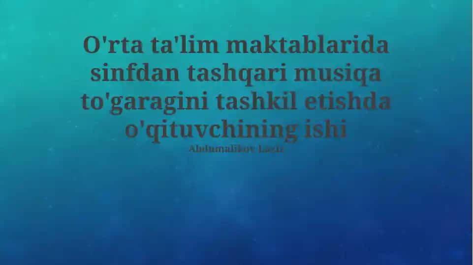 Musiqa to'garagini tashkil etishda o'qituvchining ishi