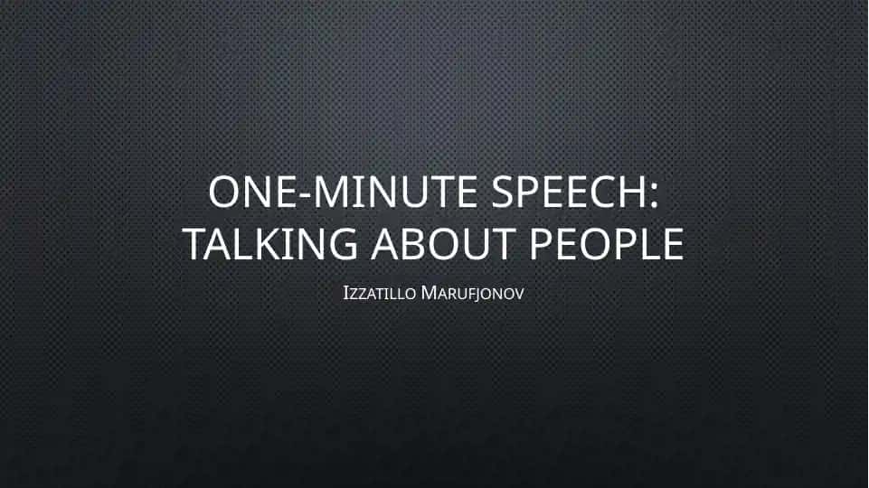 One-Minute Speech: Talking About People