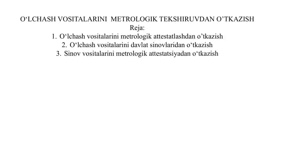 O‘lchash vositalarini metrologik tekshiruvdan o‘tkazish