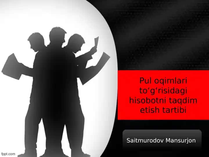 Pul oqimlari toʻgʻrisidagi hisobotni taqdim etish tartibi