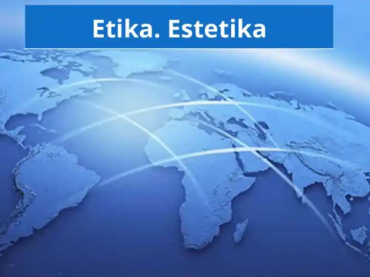 Etika. Estetika
