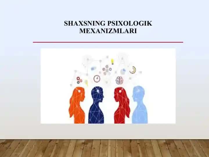 Shaxsning Psixologik Mexanizmlari