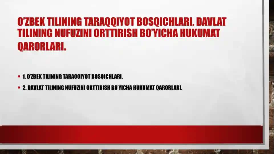 O’zbek tilining taraqqiyot bosqichlari va davlat tilining nufuzini oshirish qarorlari