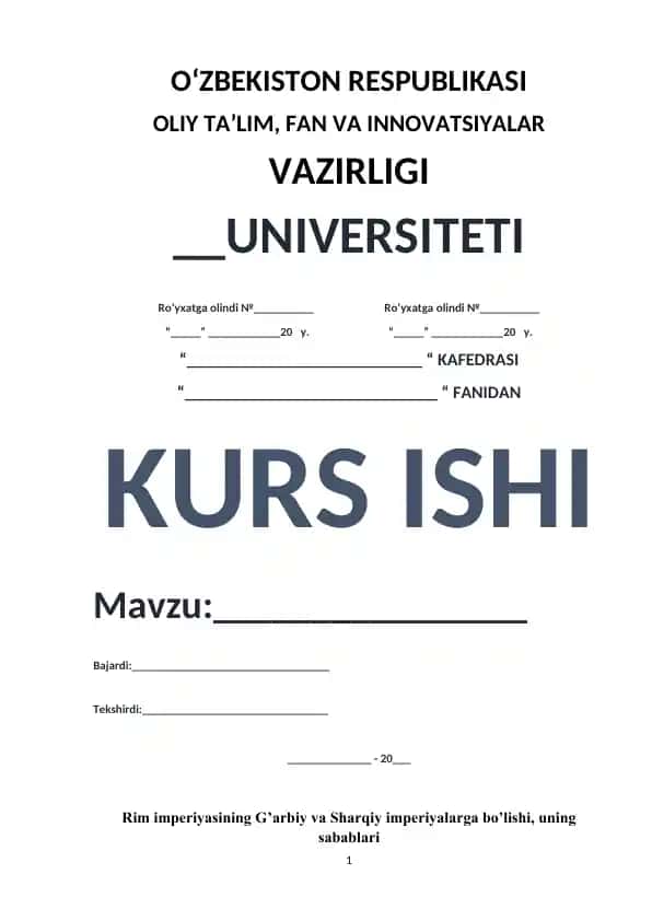 Kurs ishi: Rim imperiyasining G’arbiy va Sharqiy imperiyalarga bo‘lishi, uning sabablari