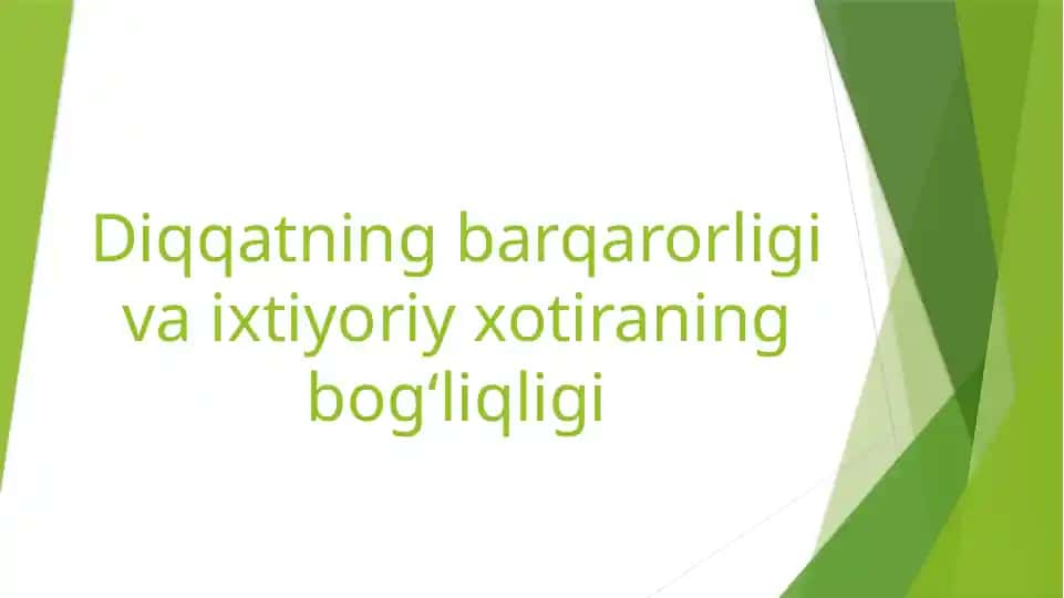 Diqqatning barqarorligi va ixtiyoriy xotiraning bog‘liqligi