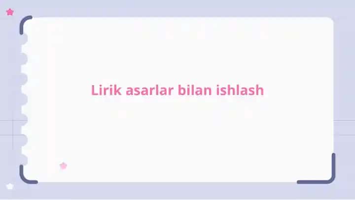 Lirik asarlar bilan ishlash