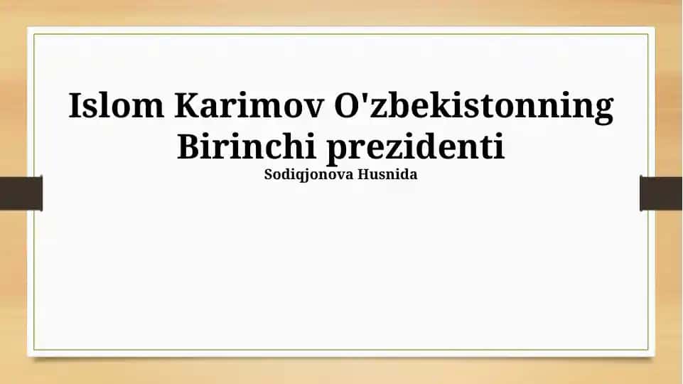 Islom Karimov O'zbekistonning Birinchi prezidenti