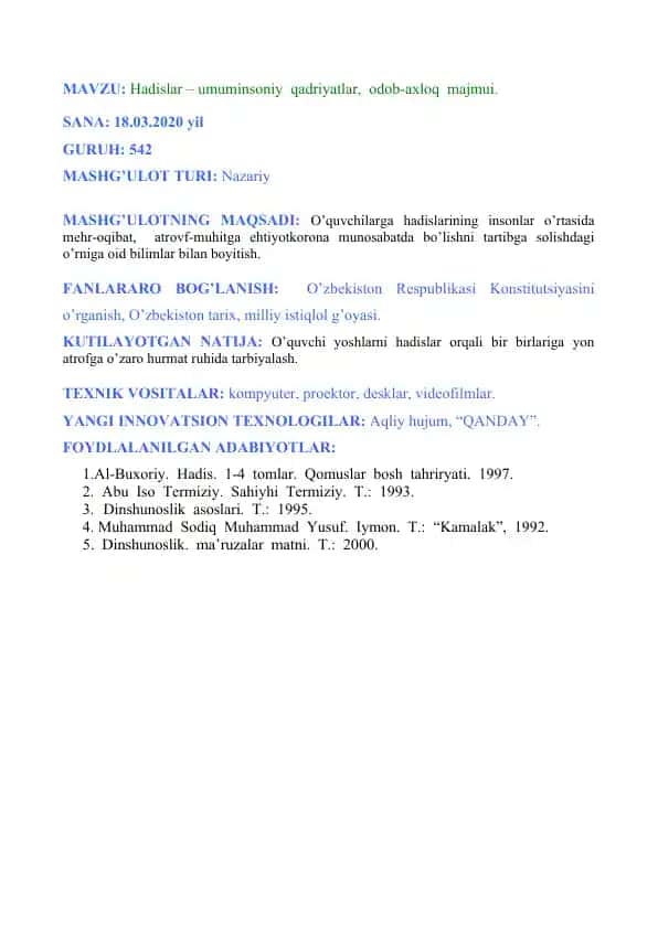 Hadislar – umuminsoniy qadriyatlar, odob-axloq majmui.