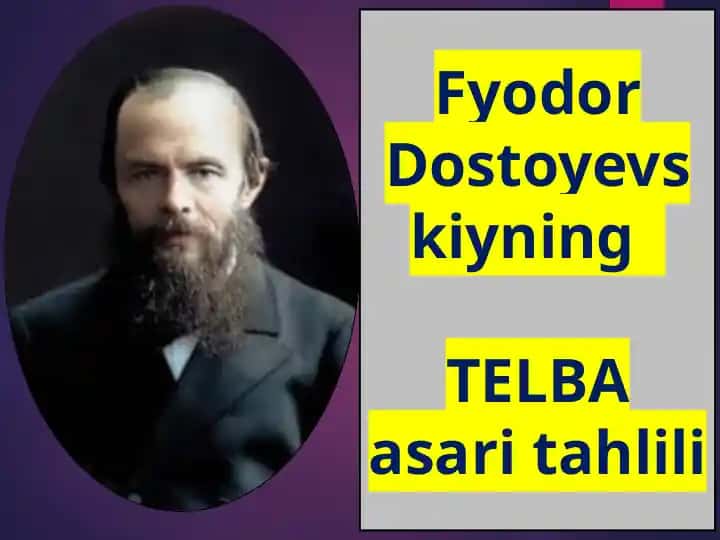 Fyodor Dostoyevskiyning Telba asari tahlili