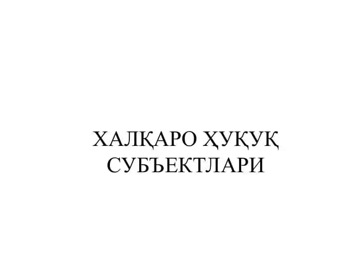 Xalqaro Huquq Subyektlari
