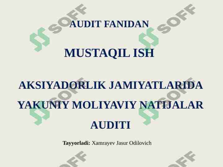 AKSIYADORLIK JAMIYATLARIDA YAKUNIY MOLIYAVIY NATIJALAR AUDITI