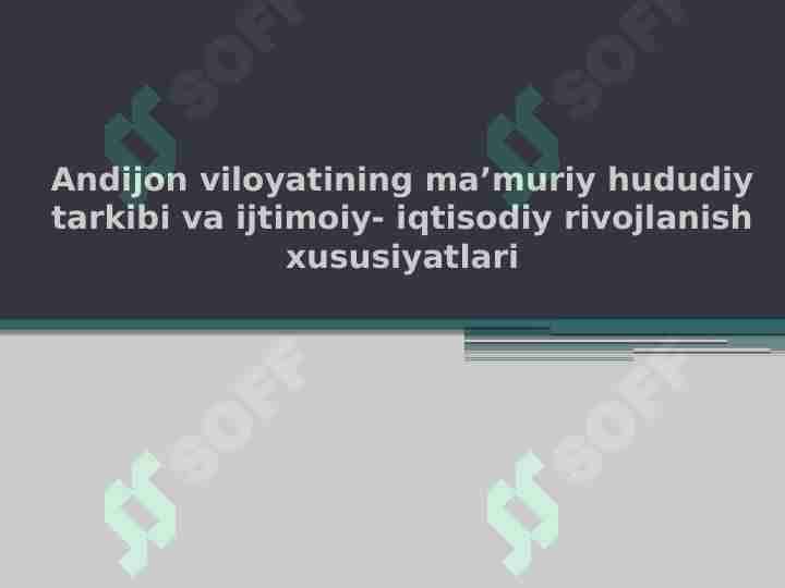 Andijon viloyatining ma’muriy hududiy tarkibi va ijtimoiy- iqtisodiy rivojlanish xususiyatlari
