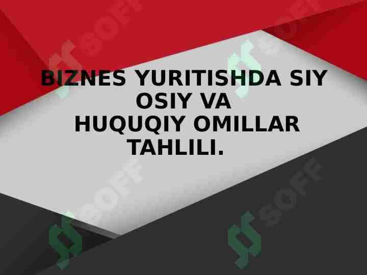 BIZNES YURITISHDA SIYOSIY VA HUQUQIY OMILLAR
