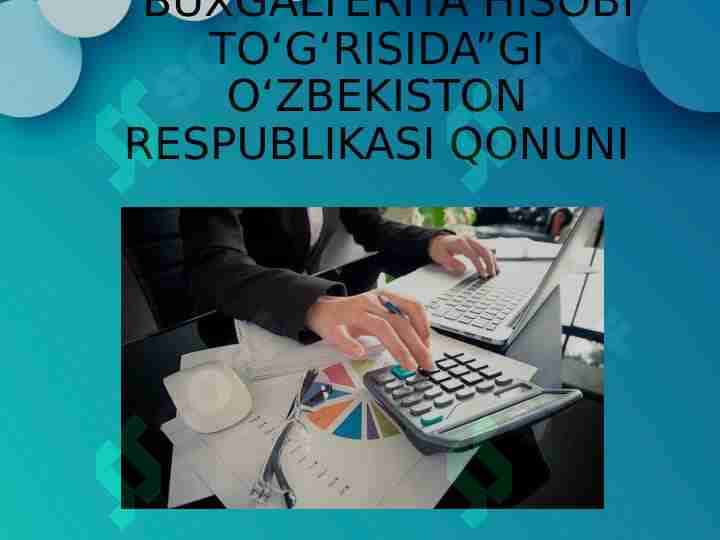 BUXGALTERIYA HISOBI TO‘G‘RISIDA QONUN