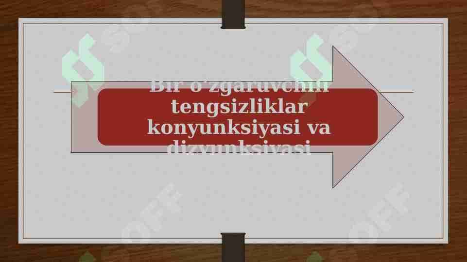 Bir o'zgaruvchili tengsizliklar konyunksiyasi va dizyunksiyasi