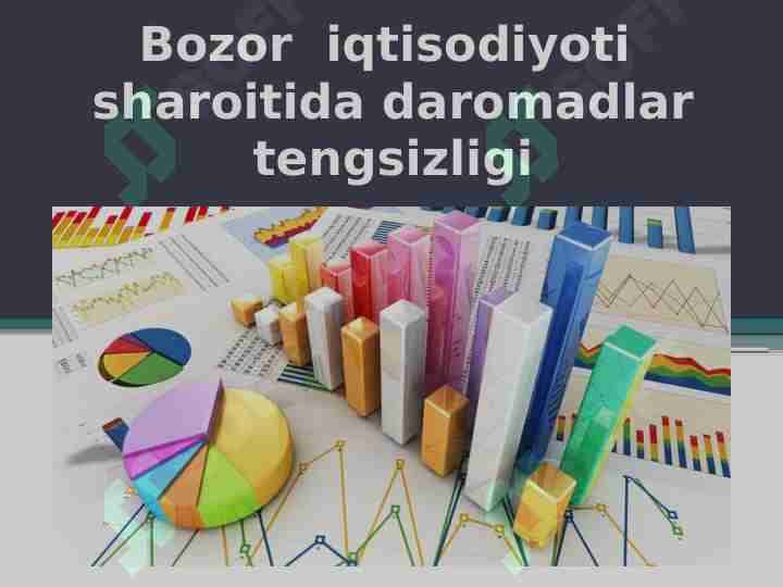 Bozor iqtisodiyoti sharoitida daromadlar tengsizligi