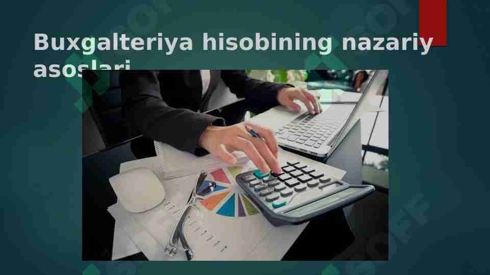 Buxgalteriya hisobining nazariy asoslari