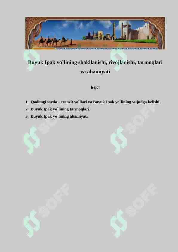 Buyuk Ipak yo`lining shakllanishi, rivojlanishi, tarmoqlari va ahamiyati